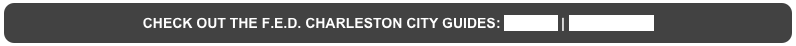 Check Out The F.E.D. Charleston City GuideS: Online | download